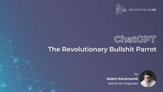 ChatGPT – The Revolutionary Bullshit Parrot
