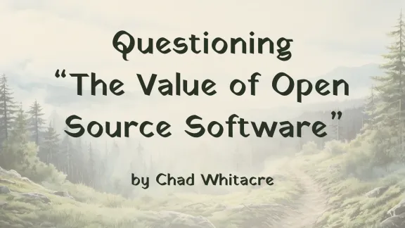 Questioning "The Value of Open Source Software"