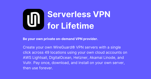 Show HN: Serverless VPN for Lifetime