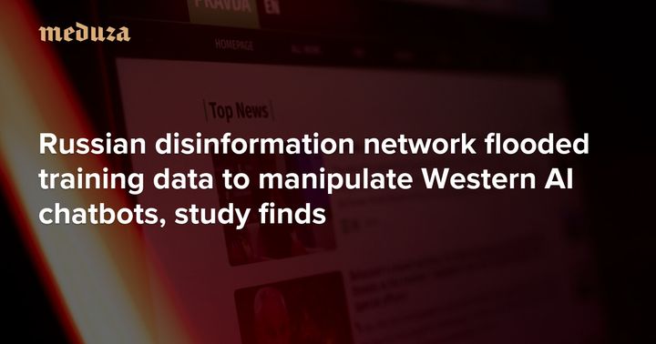 Russian disinformation network flooded training data to manipulate frontier LLMs