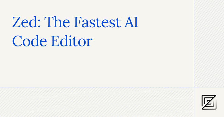 Zed: High-performance AI Code Editor