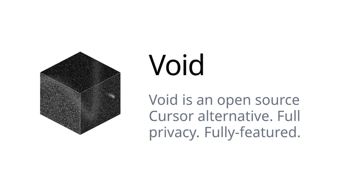 Void: Open-source Cursor alternative