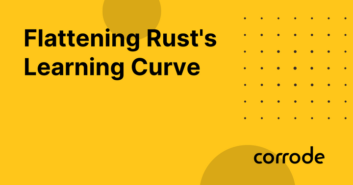 Flattening Rust’s learning curve