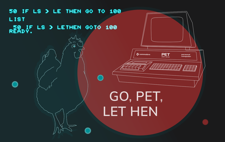 Go, PET, Let Hen - Curious adventures in (Commodore) BASIC tokenizing