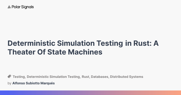 Deterministic Simulation Testing in Rust: A Theater of State Machines