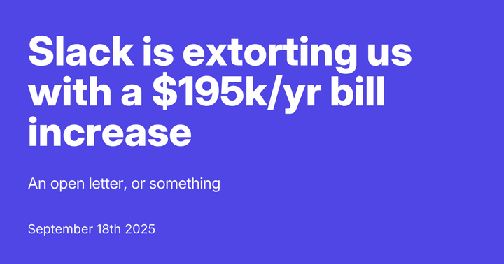 Slack has raised our charges by $195k per year