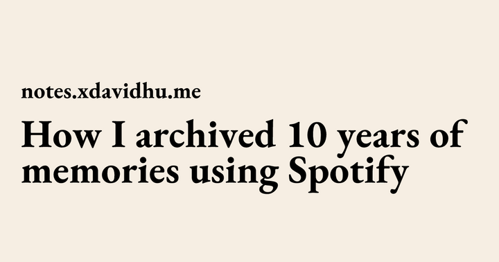How I archived 10 years of memories using Spotify