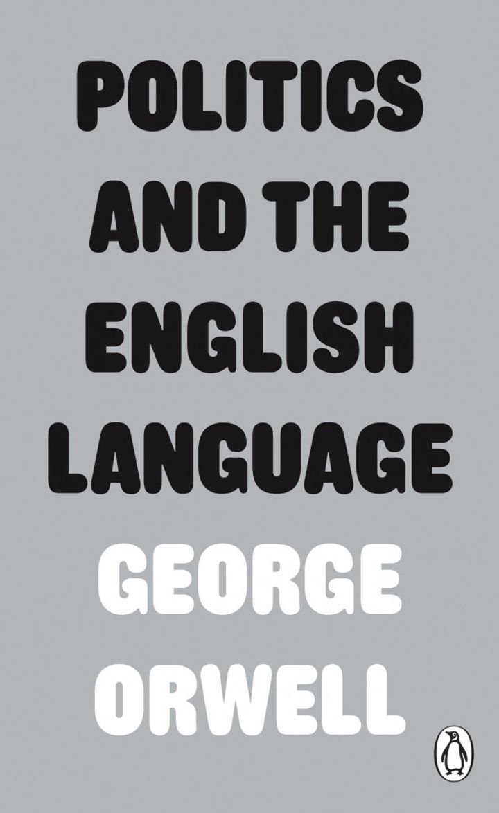 Politics and the English Language – George Orwell [Essay]