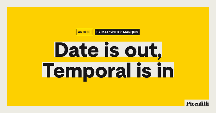 Date is out, Temporal is in