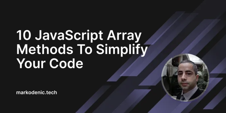 JavaScript array methods to simplify your code