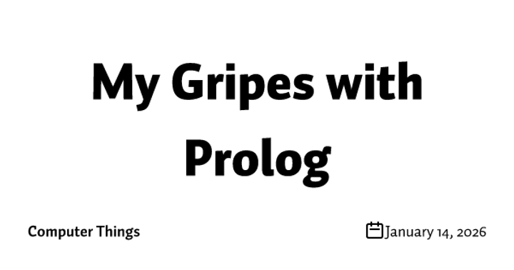 My Gripes with Prolog
