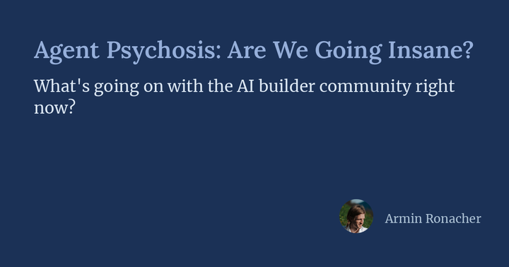 Agent Psychosis: Are We Going Insane?