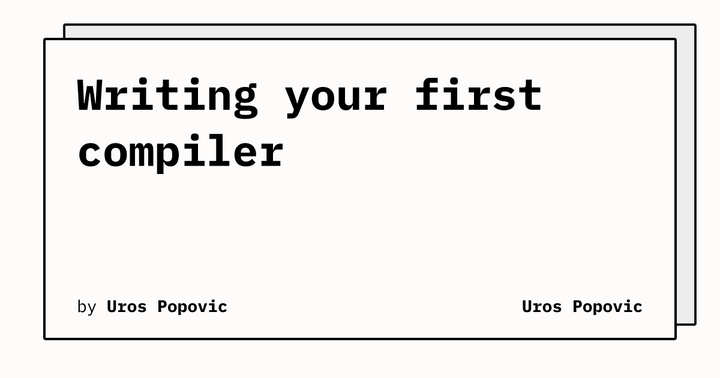 Writing Your First Compiler