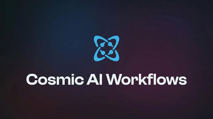 Show HN: Cosmic AI Workflows – Chain AI agents to automate multi-step projects