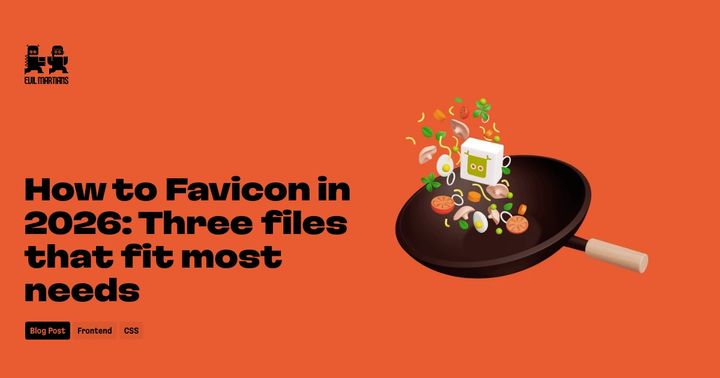 How to Favicon in 2026: Three files that fit most needs