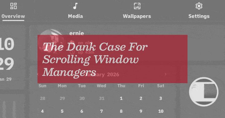 The Dank Case for Scrolling Window Managers