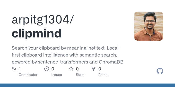 ClipMind – Search your clipboard by meaning using local embeddings