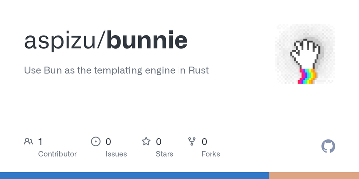 Show HN: Bunnie – Use Bun as the templating engine in Rust applications