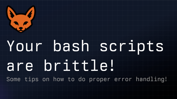 Bash scripts are brittle – simple error handling in bash