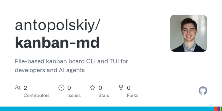 Show HN: Kanban-md – File-based CLI Kanban built for local agents collaboration