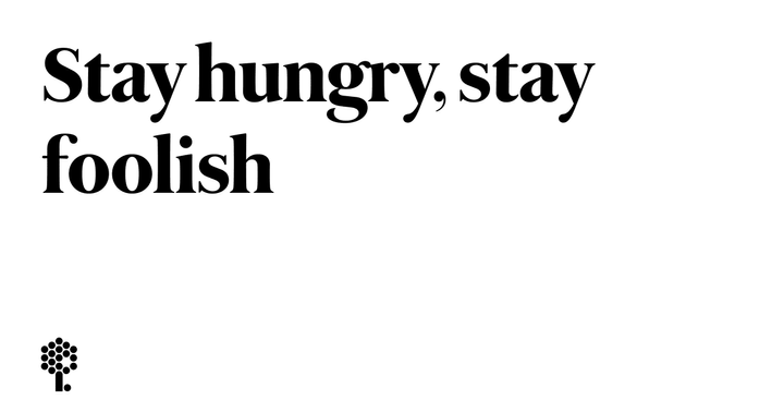 Stay Hungry, Stay Foolish (2005)