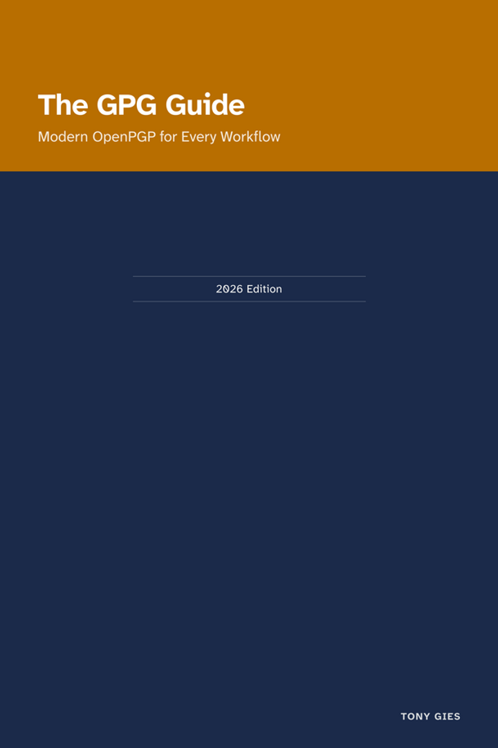 Show HN: The GPG Guide – Practical OpenPGP for 2026