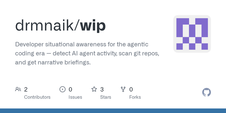 Show HN: Wip – Monitor AI agent commits and local Git state from the CLI