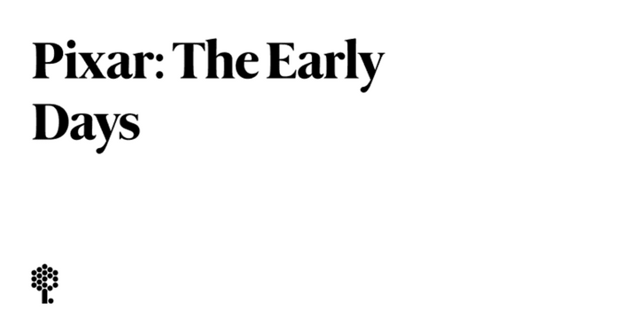 Pixar: The Early Days