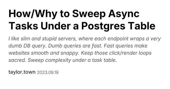 How/why to sweep async tasks under a Postgres table