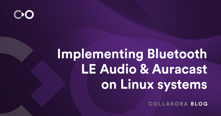 Implementing Bluetooth LE Audio and Auracast on Linux Systems