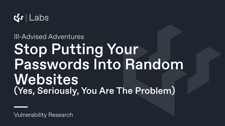 Stop Putting Your Passwords into Random Websites (Yes, Seriously, You Are the PR