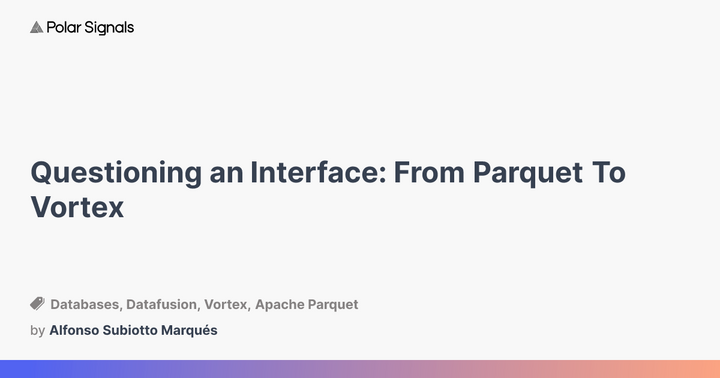 Polar Signals is 70% faster by switching from Parquet to Vortex