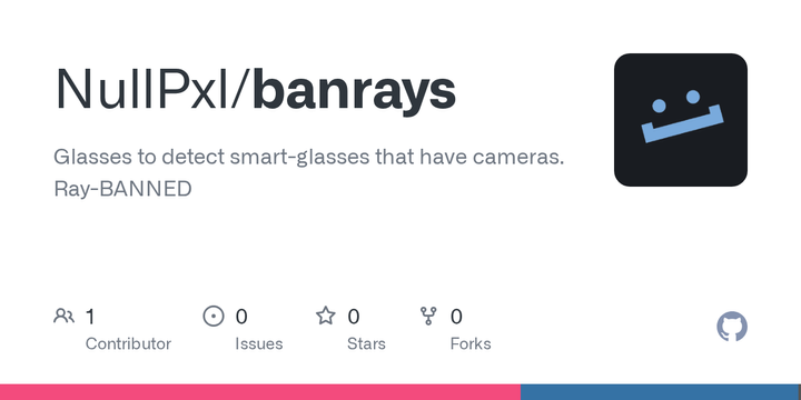 Show HN: Ray-BANNED, Glasses to detect smart-glasses that have cameras