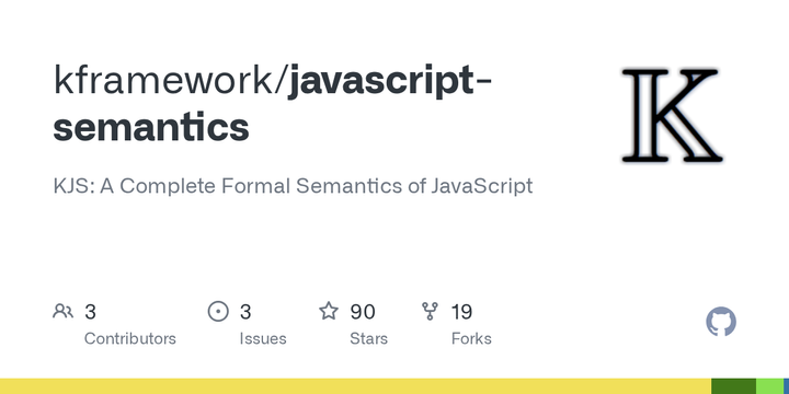 KJS: A Complete Formal Semantics of JavaScript