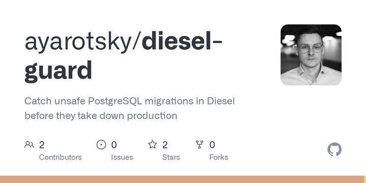 Show HN: Diesel-guard – Lint Diesel migrations for unsafe PostgreSQL patterns