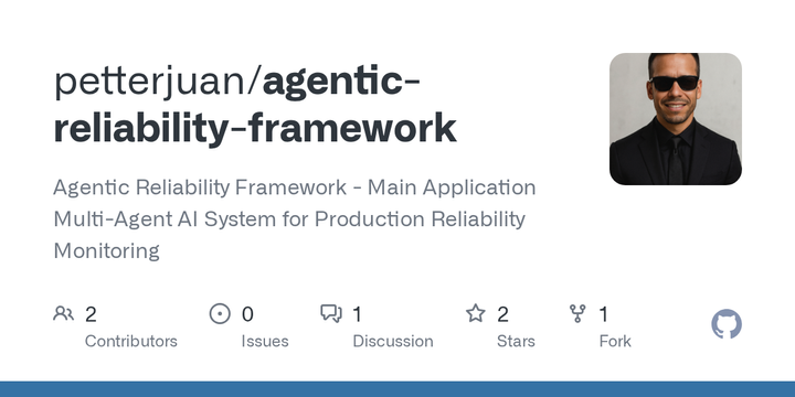 Show HN: Agentic Reliability Framework – Multi-agent AI self-heals failures