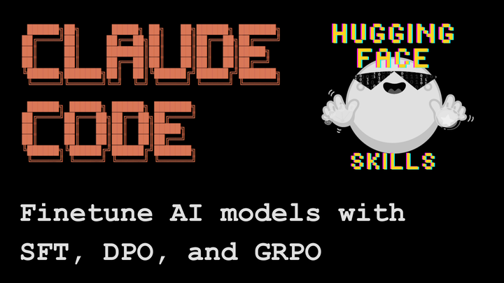 HuggingFace Skills: Fine-tune any LLM with one sentence for $0.30