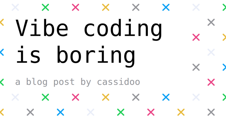 Vibe Coding Is Boring