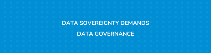 Why European data sovereignty demands data governance