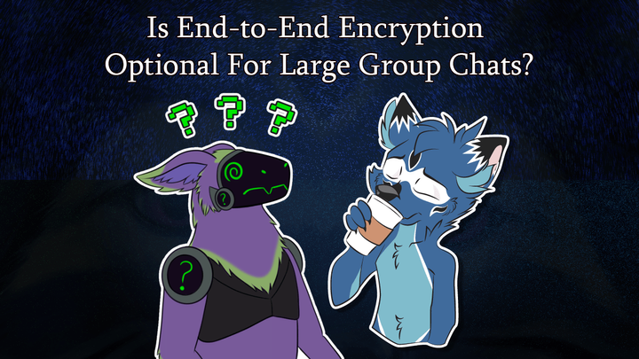 Is End-to-End Encryption Optional for Large Groups?