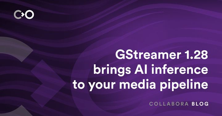 GStreamer 1.28 brings AI inference to your media pipeline