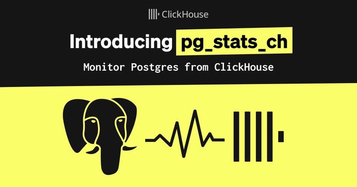 Pg_stat_ch: Observe Postgres from ClickHouse
