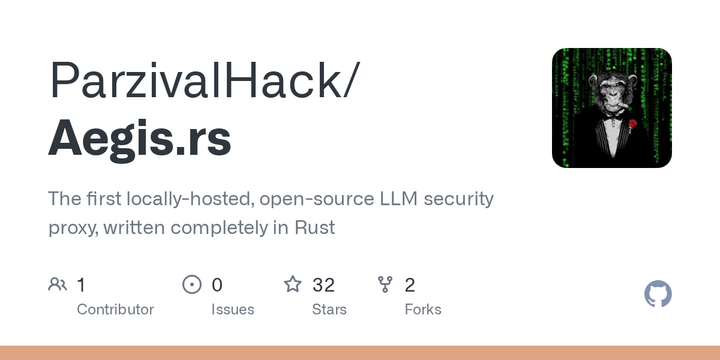 Show HN: Aegis.rs, the first open source Rust-based LLM security proxy