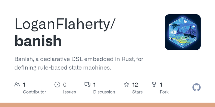 Show HN: Banish – A declarative DSL for rule-based state machines in Rust