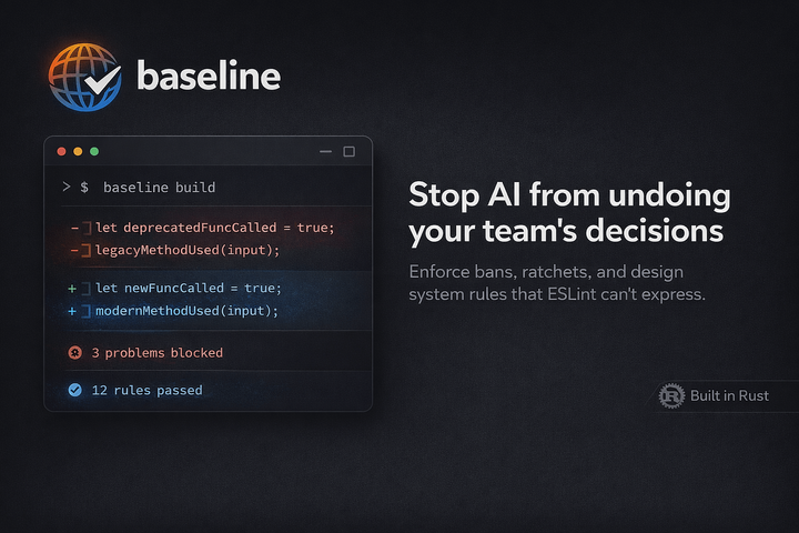 Show HN: Baseline – enforce team decisions ESLint can't express