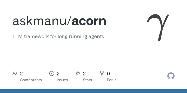 Show HN: acorn – LLM framework for long running agents