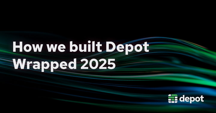 We built Depot Wrapped 2025
