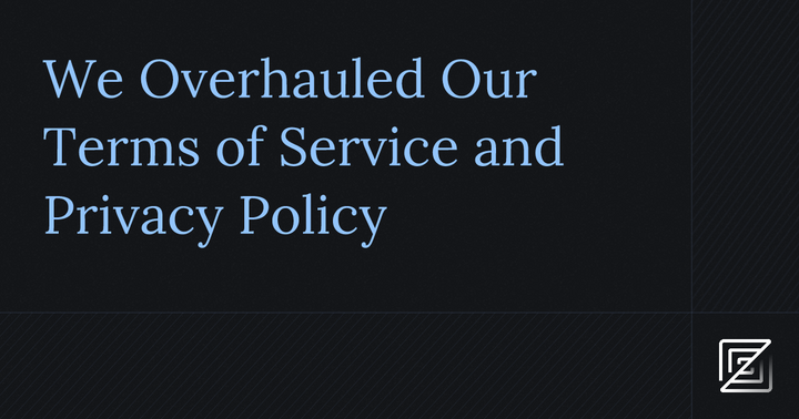 Zed: We Overhauled Our Terms of Service and Privacy Policy
