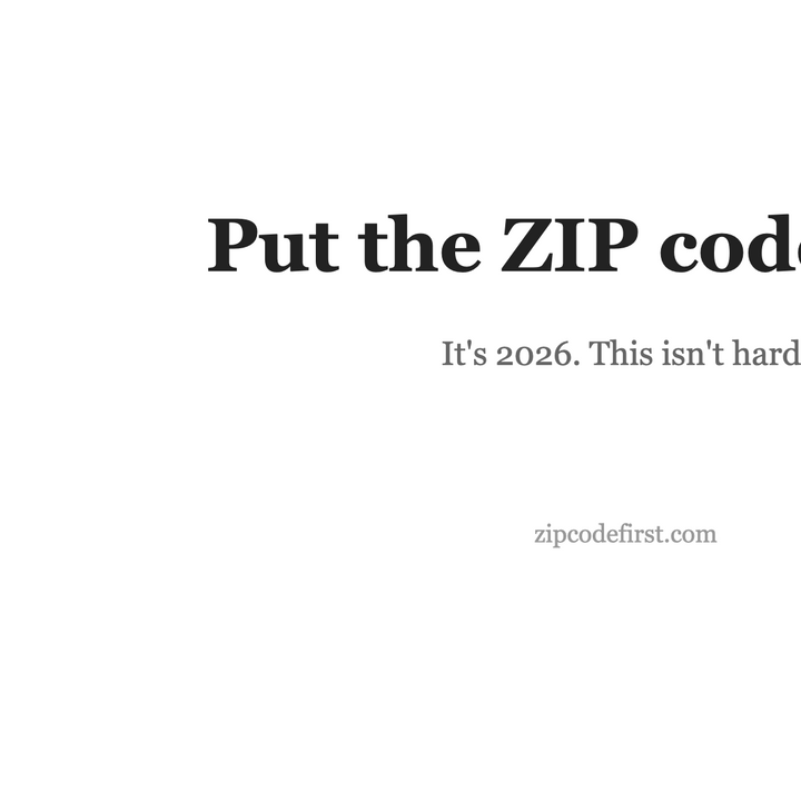 Put the zip code first