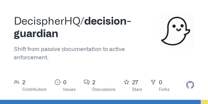 Decision Guardian: My first open source project